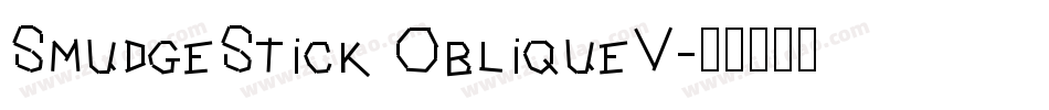SmudgeStick ObliqueV字体转换